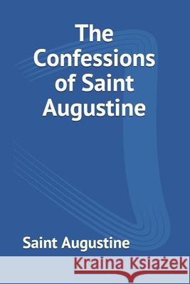 The Confessions of Saint Augustine Edward B. Pusey Saint Augustine 9783959402835 Reprint Publishing - książka