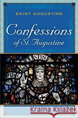 The Confessions of St. Augustine Saint Augustine of Hippo 9781619490123 Empire Books - książka