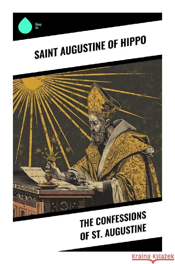 The Confessions of St. Augustine Augustinus 9788028376437 Sharp Ink - książka