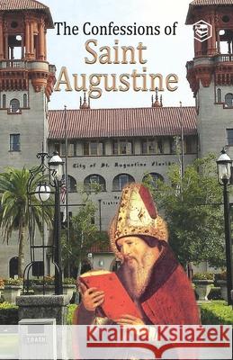 The Confessions of St. Augustine Saint Augustine 9789391316648 Sanage Publishing House - książka