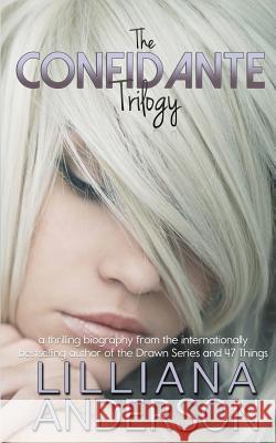 The Confidante Trilogy Lilliana Anderson 9781974190713 Createspace Independent Publishing Platform - książka