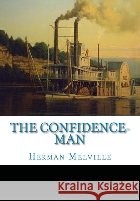 The Confidence-Man Herman Melville 9781449545543 Createspace Independent Publishing Platform - książka