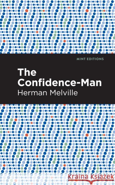 The Confidence-Man Herman Melville Mint Editions 9781513270036 Mint Editions - książka