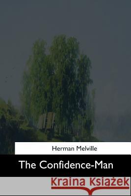 The Confidence-Man Herman Melville 9781544685267 Createspace Independent Publishing Platform - książka