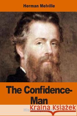 The Confidence-Man: His Masquerade Herman Melville 9781542526340 Createspace Independent Publishing Platform - książka