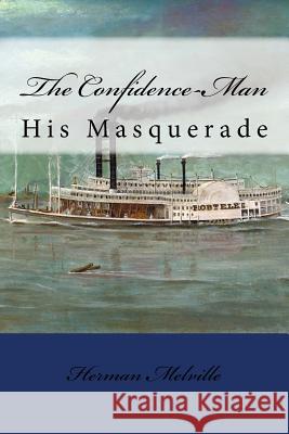 The Confidence-Man: His Masquerade Herman Melville Taylor Anderson 9781974121120 Createspace Independent Publishing Platform - książka