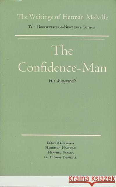 The Confidence-Man: Volume Ten, Scholarly Edition Melville, Herman 9780810103252 Northwestern University Press - książka