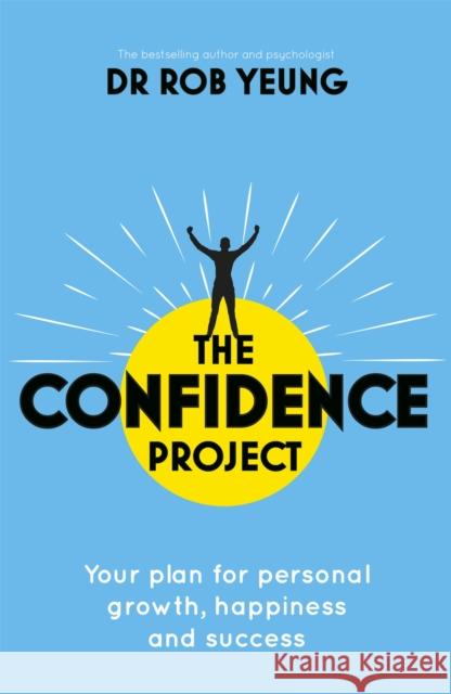 The Confidence Project Yeung, Rob 9781473634176 Teach Yourself - książka