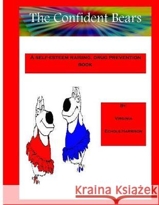 The Confident Bears Mrs Virginia Echols Harrison 9781975657888 Createspace Independent Publishing Platform - książka