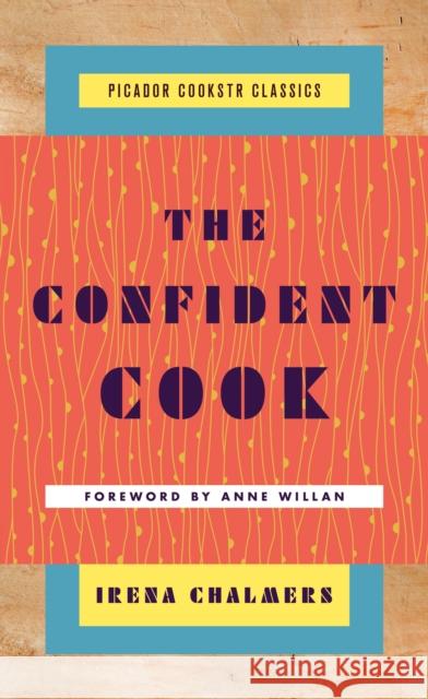 The Confident Cook Irena Chalmers 9781250146274 St Martin's Press - książka