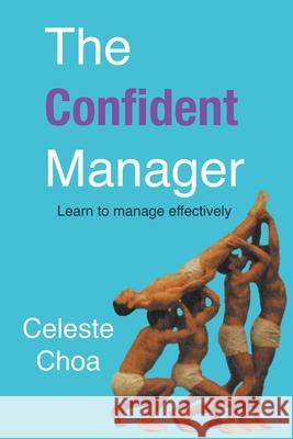 The Confident Manager Celeste Choa   9798215604328 Celeste Choa - książka