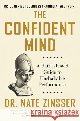 The Confident Mind: A Battle-Tested Guide to Unshakable Performance Zinsser, Nate 9780063014831 HarperCollins - książka