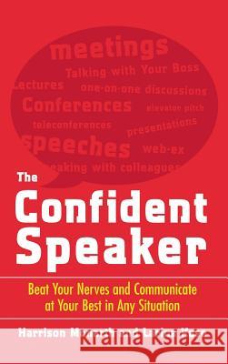 The Confident Speaker: Beat Your Nerves and Communicate at Your Best in Any Situation Monarth 9780071833431 McGraw-Hill - książka