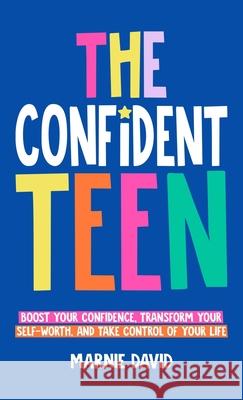 The Confident Teen Marnie David 9781962692014 Marnie David - książka