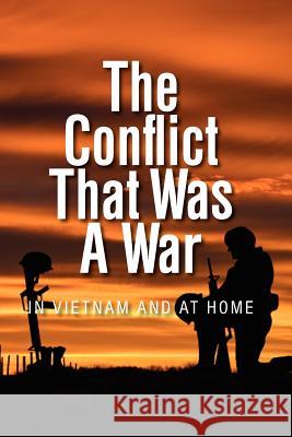 The Conflict that was a War; In Vietnam and at Home Shepherd Sr, William 9781477489420 Createspace - książka