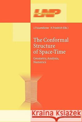 The Conformal Structure of Space-Times: Geometry, Analysis, Numerics Frauendiener, Jörg 9783642079252 Not Avail - książka