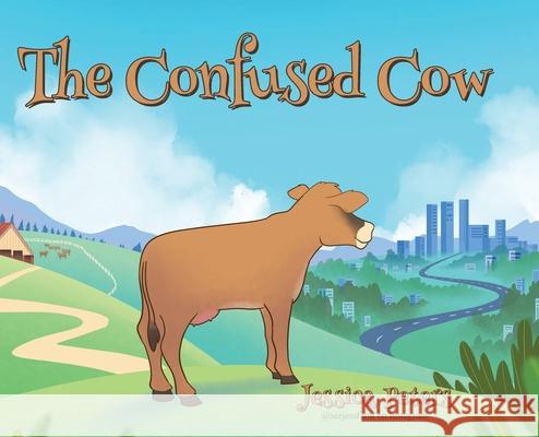 The Confused Cow Jessica Peters 9781662408045 Page Publishing, Inc - książka