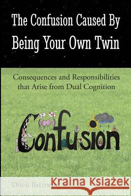 The Confusion Caused by Being Your Own Twin Doug Baldwin 9781519397294 Createspace Independent Publishing Platform - książka