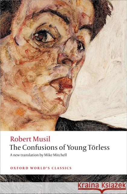 The Confusions of Young Torless Robert Musil 9780199669400 Oxford University Press - książka