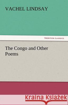 The Congo and Other Poems  9783842448452 tredition GmbH - książka