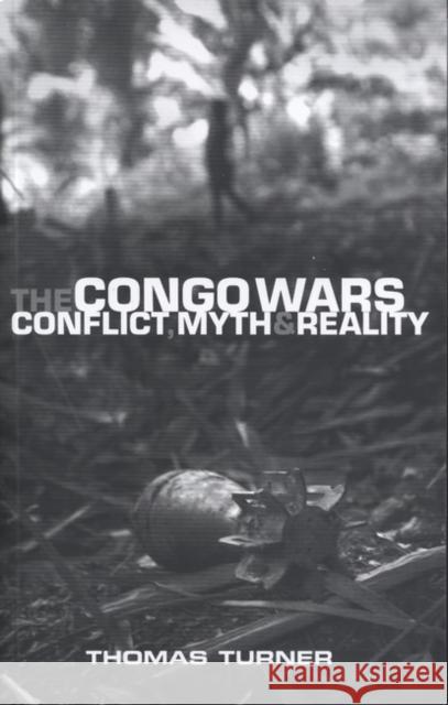 The Congo Wars: Conflict, Myth and Reality Turner, Doctor Thomas 9781842776896  - książka