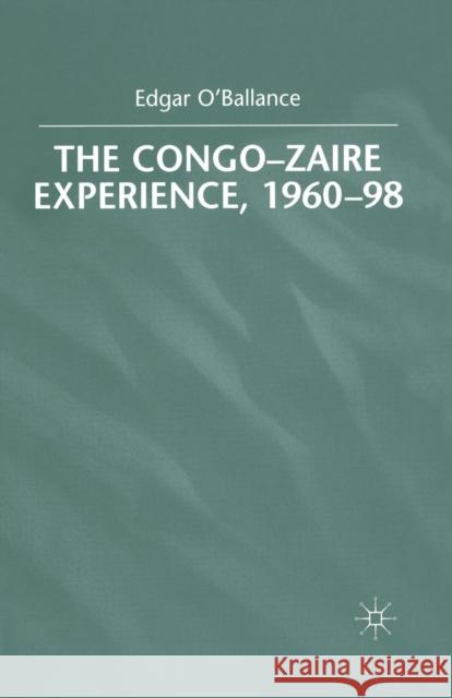 The Congo-Zaire Experience, 1960-98 E. O'Ballance 9781349411191 Palgrave MacMillan - książka