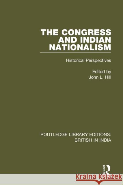 The Congress and Indian Nationalism: Historical Perspectives  9781138284326 Taylor and Francis - książka