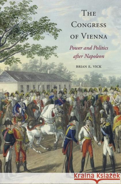 The Congress of Vienna Vick 9780674729711 John Wiley & Sons - książka