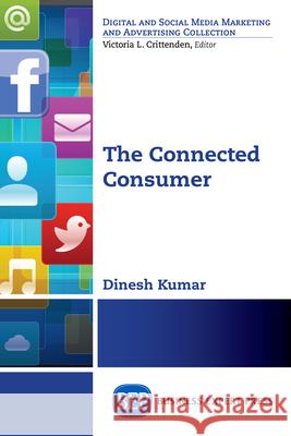 The Connected Consumer Dinesh Kumar 9781631571107 Business Expert Press - książka