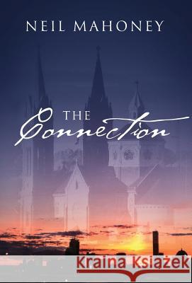 The Connection Neil Mahoney 9781478797487 Outskirts Press - książka