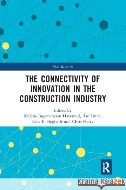 The Connectivity of Innovation in the Construction Industry Malena Ingemansson Havenvid  9781032178295 Routledge - książka