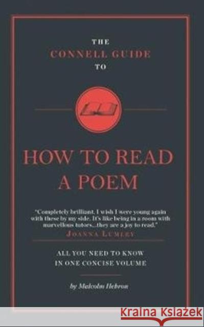 The Connell Guide To How to Read a Poem Malcolm Hebron 9781907776663 CONNELL PUBLISHING LTD - książka