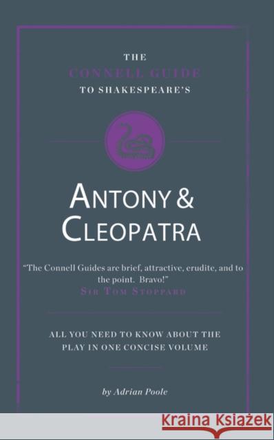 The Connell Guide To Shakespeare's Antony and Cleopatra Adrian Poole 9781907776144 THE CONNELL GUIDE TO - książka