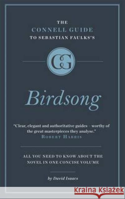 The Connell Short Guide To Sebastian Faulks's Birdsong David Isaacs 9781907776908 Connell Guides Publishing - książka