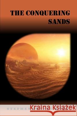 The Conquering Sands: Violence Redeeming: Collected Short Stories 2009 - 2011 Stephen Donald Huff, Dr 9781544140346 Createspace Independent Publishing Platform - książka