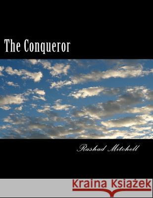 The Conqueror MR Rashad Skyla Mitchell 9781500223168 Createspace - książka