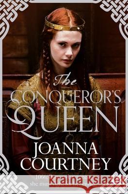 The Conqueror's Queen Joanna Courtney 9781447281092 Queens of Conquest - książka
