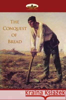 The Conquest of Bread Peter Kropotkin 9781911405429 Aziloth Books - książka