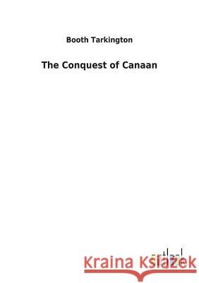 The Conquest of Canaan Booth Tarkington 9783732626335 Salzwasser-Verlag Gmbh - książka