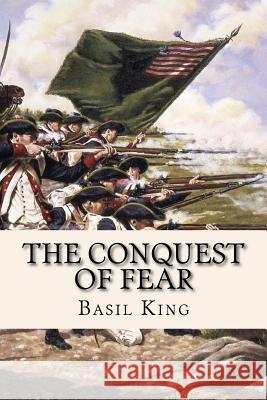 The Conquest of Fear Basil King 9781512316124 Createspace - książka