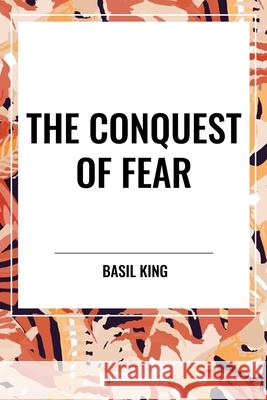 The Conquest of Fear Basil King 9798880914272 Start Classics - książka