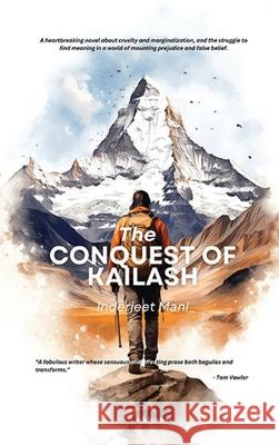 The Conquest of Kailash Inderjeet Mani 9789362695901 Ukiyoto Publishing - książka