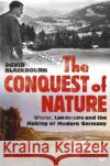 The Conquest Of Nature David Blackbourn 9781845952372 Vintage Publishing