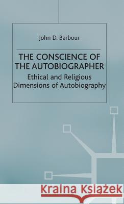 The Conscience of the Autobiographer: Ethical and Religious Dimensions of Autobiography Barbour, J. 9780333554920 Palgrave MacMillan - książka