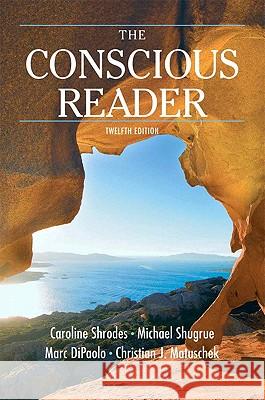 The Conscious Reader Caroline F. Shrodes Michael F. Shugrue Christian Matuschek 9780205803286 Longman Publishing Group - książka