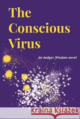 The Conscious Virus Miki Mitayn 9781922612007 Gain Knowledge to Grow Energy - książka