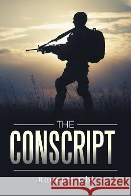 The Conscript Bennett Obi 9781499090604 Xlibris Corporation - książka