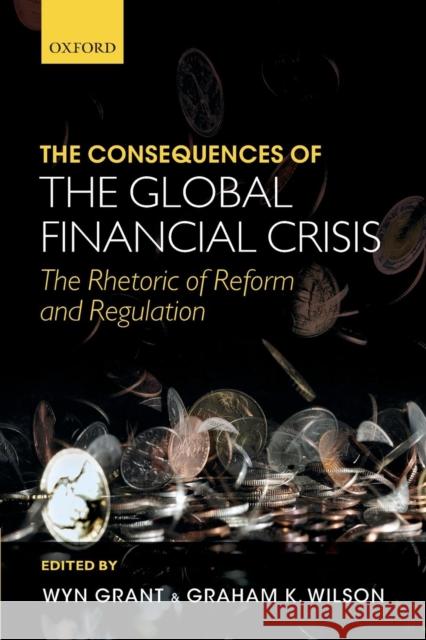 The Consequences of The Global Financial Crisis Grant, Wyn 9780198704607 Oxford University Press, USA - książka