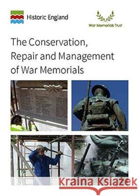 The Conservation, Repair and Management of War Memorials David Pickles   9781848024298 Historic England - książka