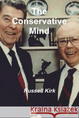 The Conservative Mind: From Burke to Santayana Russell Kirk 9781774641996 Must Have Books - książka